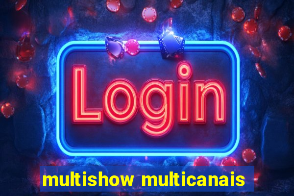 multishow multicanais